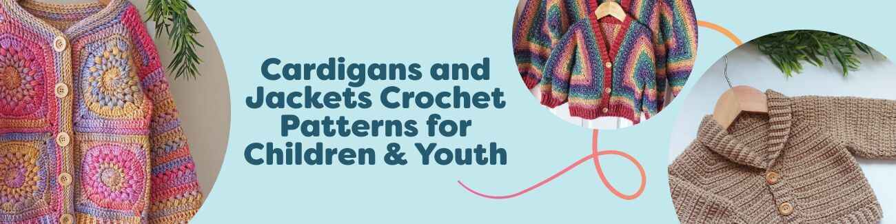 Array of children’s crochet cardigans and jackets in bright yarns—buttoned and hooded styles for toddlers to teens—styled with hooks and Hobbii yarn skeins.
