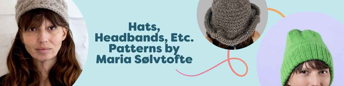 Collage of crocheted hats and headband patterns by Maria Sølvtofte for Hobbii, including Maude pillbox, Alanis, Harper, and Freddie styles.