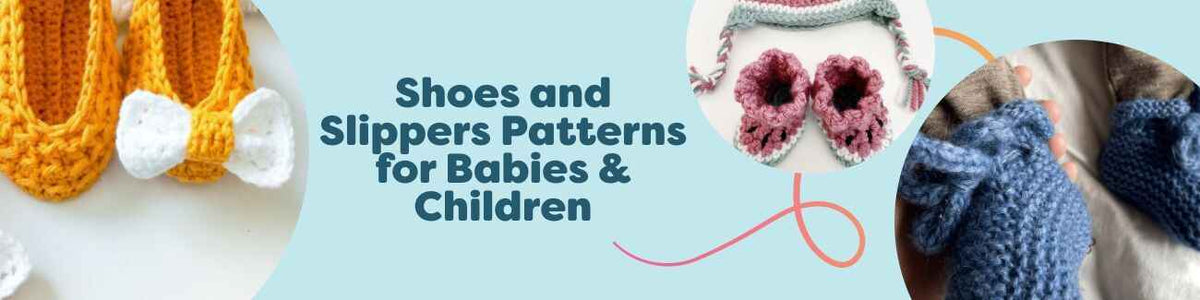 Assortment of baby booties, soft-soled shoes, and kids slippers in knit and crochet, suitable for babies and children, shown in soft pastel yarns.