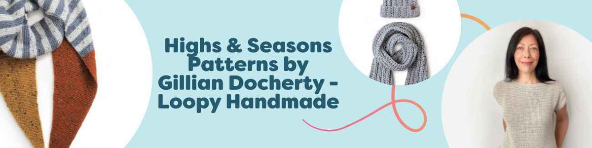 Highs & Seasons by Gillian Docherty: crochet patterns for scarves, shawls, beanies, tops and snoods shown with Hobbii yarn.