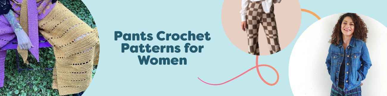 Women's crochet pants and shorts patterns from Hobbii, showing varied textures, stitches, and fits for warm-weather wear.