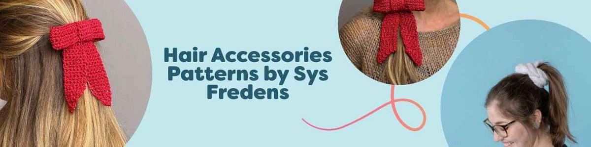 Image showcasing free hair accessory patterns by Sys Fredens from Hobbii: a scrunchie and knit and crochet bows.