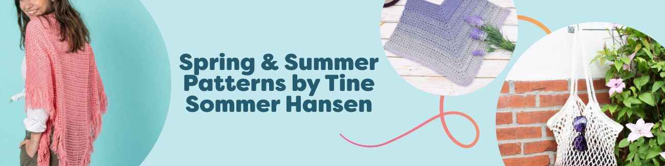 Collage of spring and summer crochet patterns by Tine Sommer Hansen: lightweight shawl, rainbow beach bag, market net, lantern cover, and child poncho.