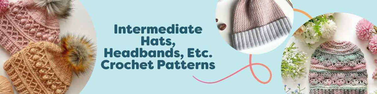 Collection of intermediate crochet hats, headbands, and berets from Hobbii, featuring textured beanies and a twisted headband styled on models.