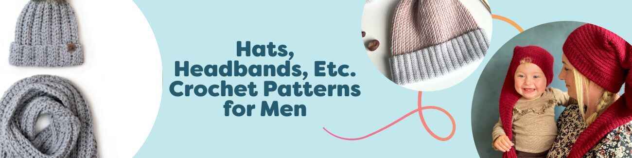 Collection image showing men's crochet hats, beanies, headbands and scarf sets from Hobbii, modeled by men in neutral yarn colors.