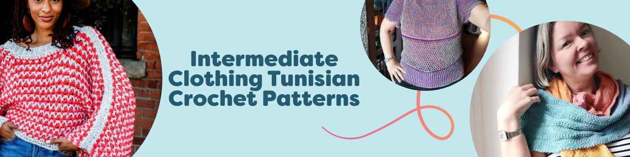 Free intermediate Tunisian crochet clothing patterns: poncho, cardigan, tee, scarf, and shawl.