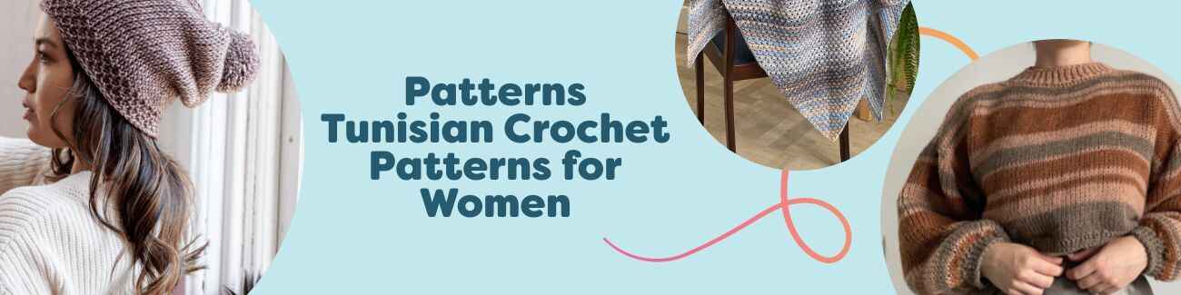 Collage of Tunisian crochet patterns for women: beanie, lacy shawl, sweater, wrist warmers, and scarf made with Hobbii yarn.