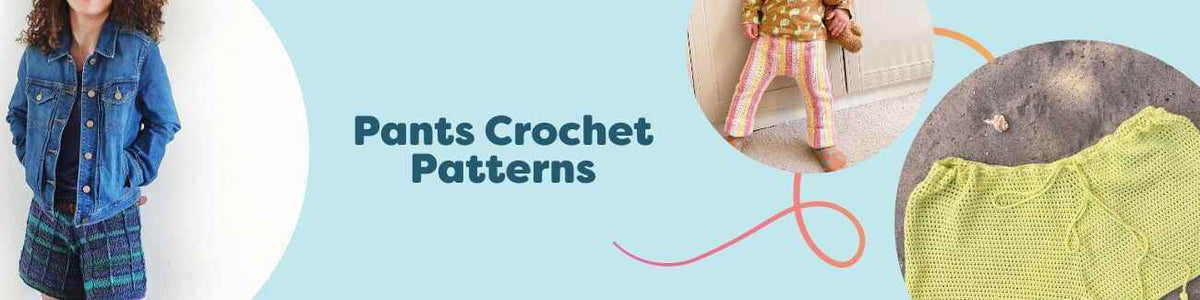 Collection image of five free pants crochet patterns from Hobbii featuring adult shorts, children’s pants, and baby pants styled with yarn and hooks.
