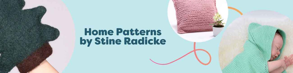 Collage of Stine Radicke home patterns from Hobbii, featuring crochet and knit pillows, a felted grill mitt, a baby star wrap, and a felted Christmas tree skirt.