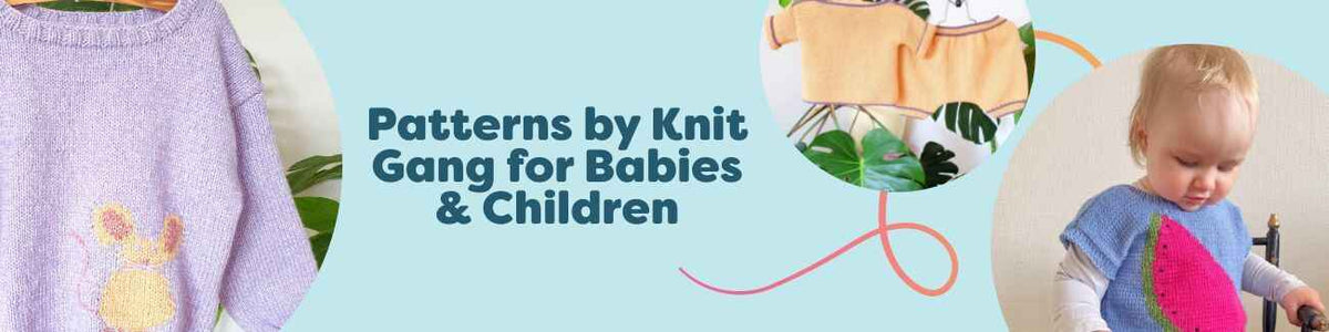Knit Gang patterns for babies and children at Hobbii: kids sweaters, Tutti Frutti strawberry and watermelon vests, and an Akiko baby set in soft yarns.