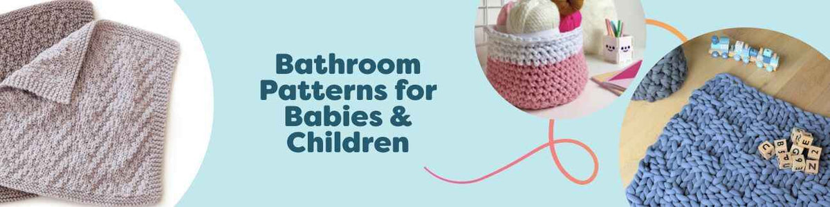 Collection image showing baby and kids bathroom crochet and knit patterns: soft washcloths, storage baskets, and bath mats made with gentle yarns.