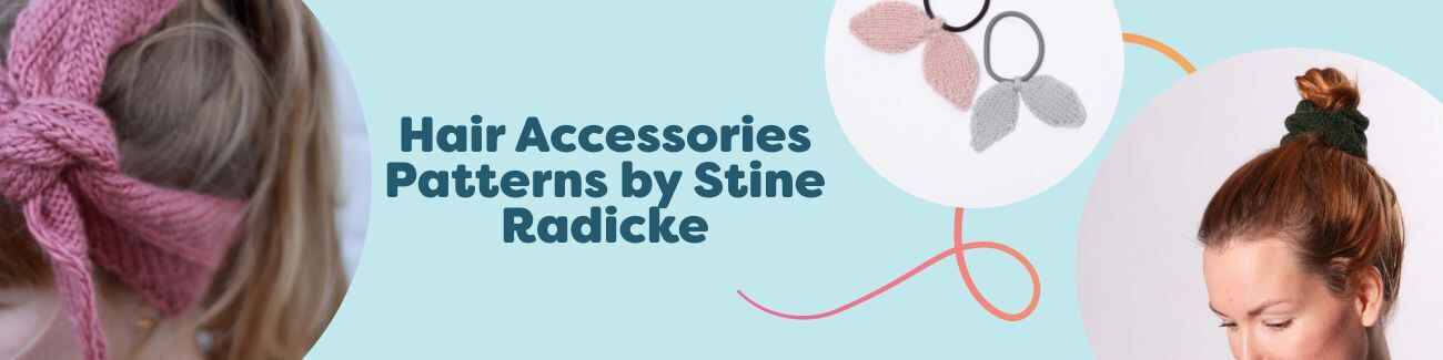 Collection image featuring Stine Radicke hair accessories patterns—knitted scrunchie, hair bow, and headband made with Hobbii yarns.