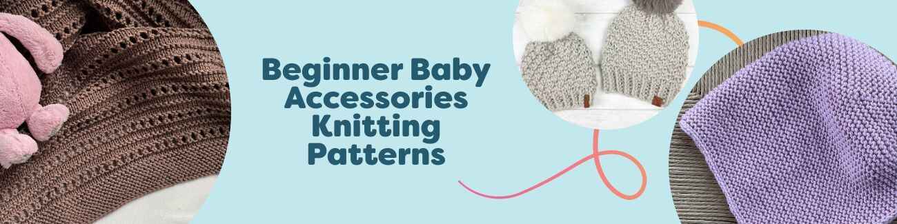 Beginner baby accessories knitting patterns from Hobbii laid out—soft baby blankets, simple bonnets, and beanies in pastel yarns.