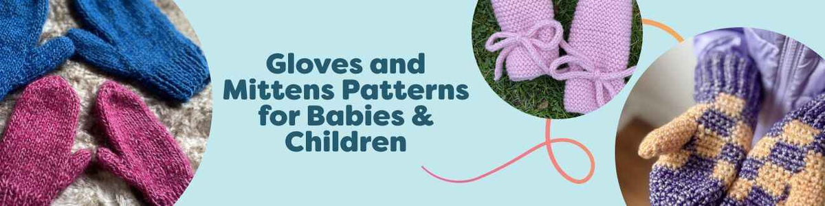 Selection of baby and children’s mittens and gloves patterns in knit and crochet, shown in soft, colorful yarns from Hobbii.