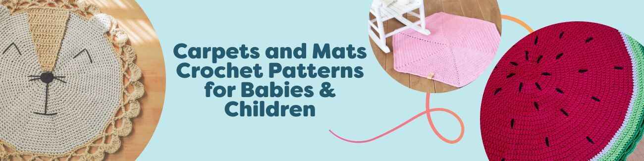 Collection of crochet rug and play mat patterns for babies and kids, featuring a lionhead rug, a watermelon rug, and neutral nursery floor mats in a cozy nursery setting.