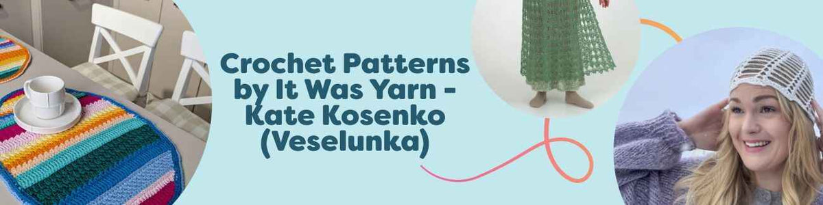 Grid of intermediate crochet patterns by It Was Yarn – Kate Kosenko (Veselunka), featuring a beanie, skirt, handbag, shoulder wrap, and placemat from Hobbii.