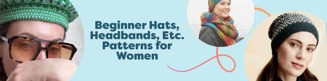 Women wearing beginner-friendly knit and crochet hats, beanies, headbands, berets, and a bucket hat made with Hobbii yarns; free pattern collection.