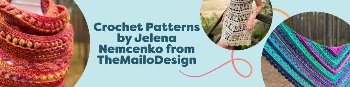 Collection of crochet patterns by Jelena Nemcenko (TheMailoDesign) at Hobbii: shawls, scarves, and dresses styled in soft yarns.