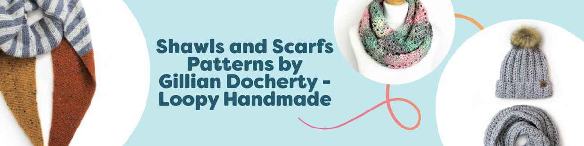 Assorted crochet shawls, scarves, and infinity styles by Gillian Docherty (Loopy Handmade), neatly displayed with textured stitches and cozy yarns.