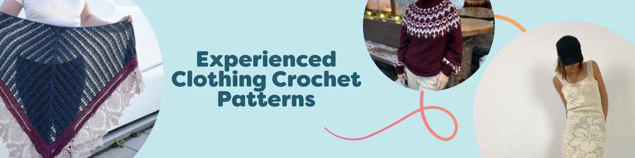 Collage of advanced crochet clothing projects - shawls, sweaters, dresses, and tees - made with Hobbii yarns.