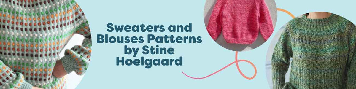Sweater, blouse, and T-shirt patterns by Stine Hoelgaard for knitters and crocheters in cozy textures for adults and kids.