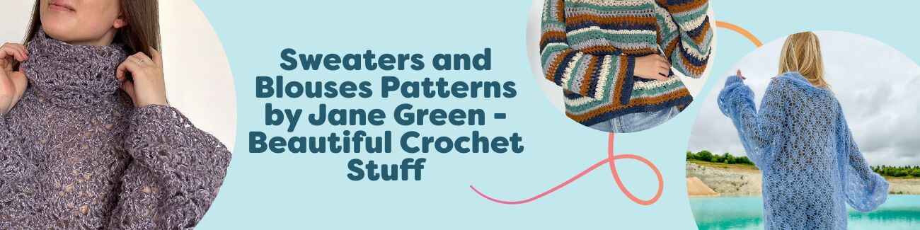 Collection banner featuring Jane Green crochet sweaters and blouses for Hobbii, showing varied stitches and colors; suitable for intermediate makers.