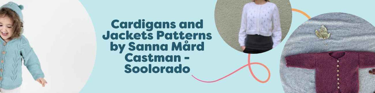 Cardigans and jackets by Sanna Mård Castman (Soolorado), knit and intermediate crochet patterns for babies, kids, and adults at Hobbii