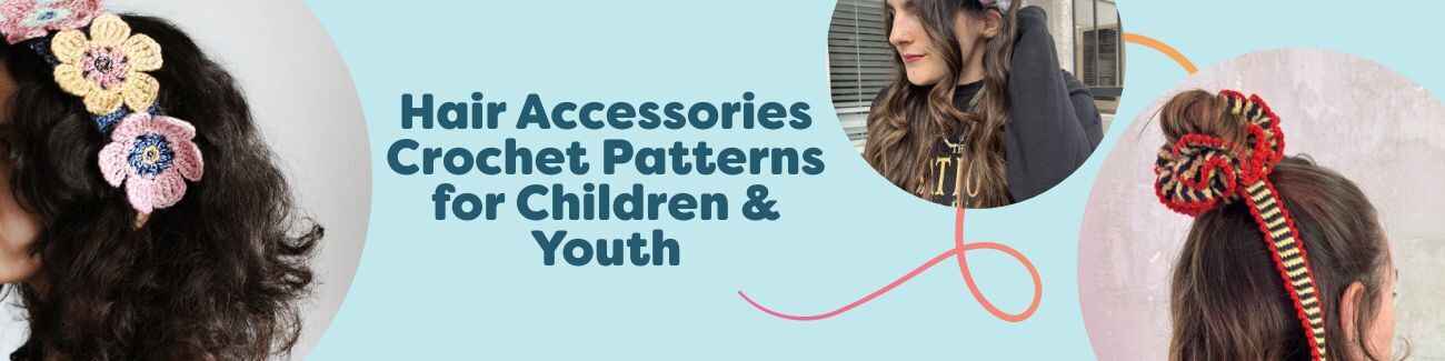 Crochet hair accessories for children and youth—flower crown headband, floral headbands, and scrunchies—made with soft Hobbii yarns in cheerful colors.