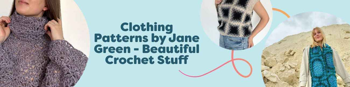 Assorted Jane Green crochet clothing patterns at Hobbii—sweaters, tops, dresses, slipovers and scarves in intermediate-friendly styles.