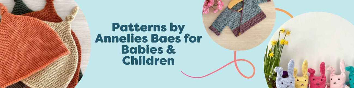Annelies Baes baby and kids crochet patterns—baby hat, children’s hat, baby cardigan, and amigurumi bunnies—styled with soft Hobbii yarn.