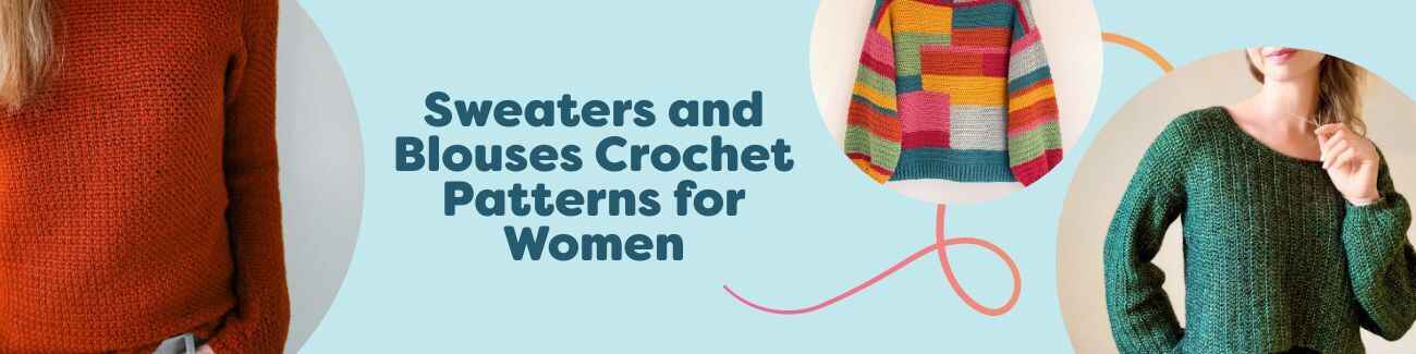 Assorted women's crochet sweaters, blouses, and tees in various yarn colors, including pullovers and lightweight tops, styled with Hobbii yarn and hooks.