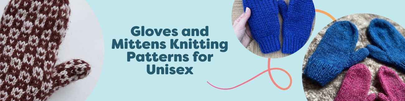 Flat lay of unisex knitted gloves and mittens in ribbed and colorwork styles, shown with Hobbii yarn and needles; pattern PDFs available.