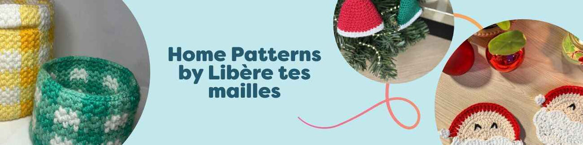 Home crochet patterns by Libère tes mailles: basket set, Santa coaster, hat ornament, and appliqués. PDF patterns.