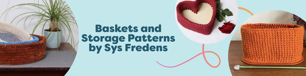 Assorted crocheted storage baskets by Sys Fredens made with Hobbii yarn, including felt-base, heart, and vase-style designs in neutral tones.
