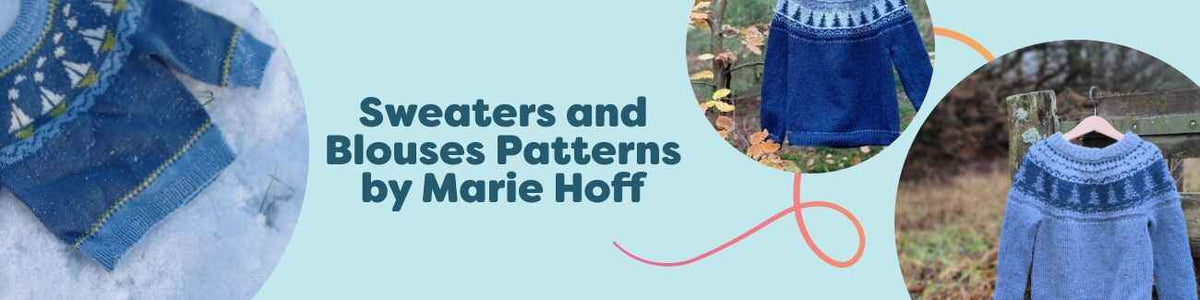 A selection of Marie Hoff sweater and blouse patterns for knitters and crocheters, from baby to adult, styled with Hobbii yarn.