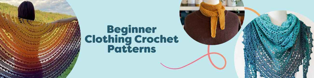 A collage of beginner clothing crochet patterns from Hobbii, showing a simple scarf, shawls, and a bucket hat made with soft yarns, ideal for new crocheters.