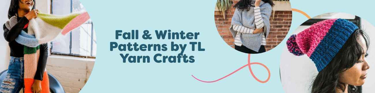 Fall and winter crochet patterns by TL Yarn Crafts featuring scarves, beanies, ponchos, sweaters, and hooded scarves in cozy Hobbii yarns.