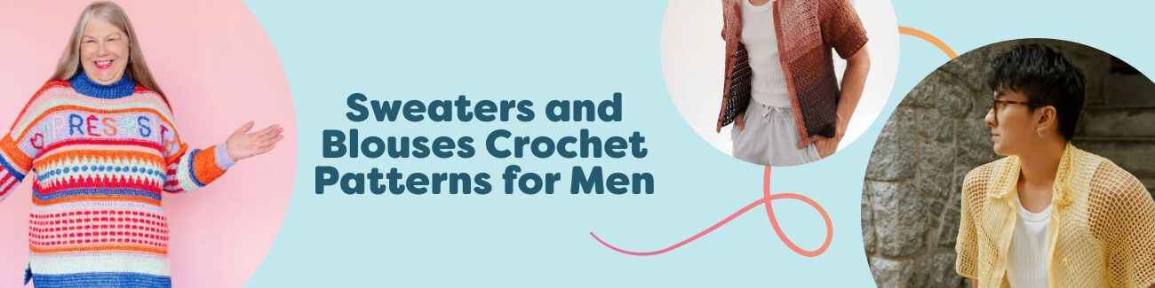 Men's crochet pattern collection from Hobbii featuring sweaters, hoodies, and shirts modeled to show stitch detail, drape, and fit.