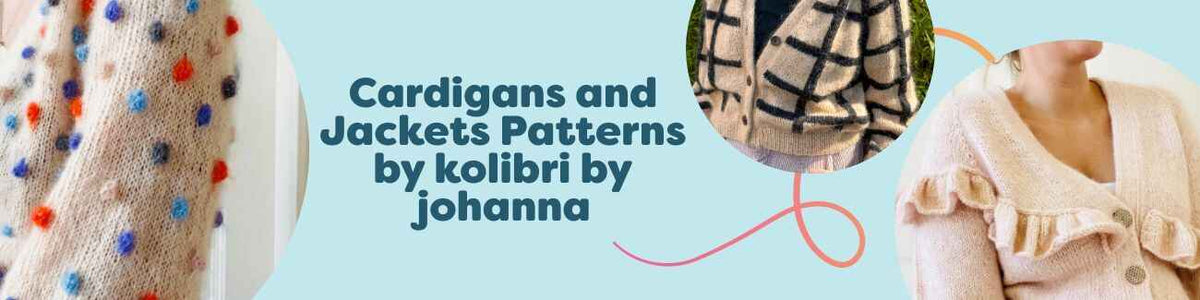 Assortment of cardigan and jacket patterns by Kolibri by Johanna for knit and crochet, including Andy, Max and Paul designs, shown in cozy neutrals on Hobbii.