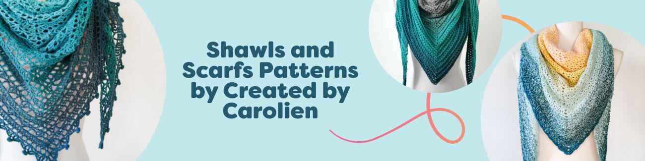 Collage of crocheted shawls and scarves patterns by Created by Carolien for Hobbii, featuring airy lace and textured stitches in soft yarns.