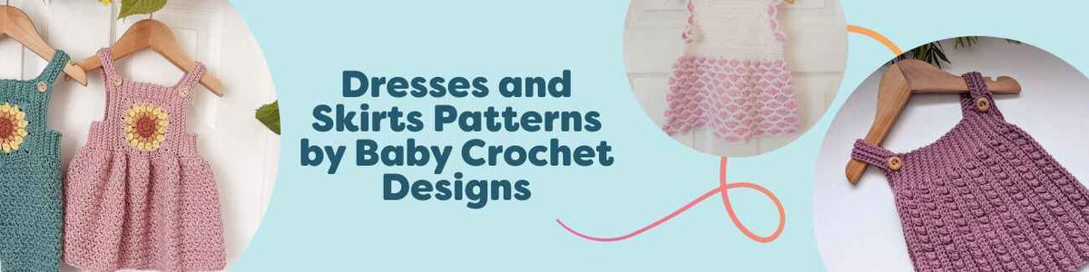 Collection of kids’ crochet dresses, pinafores, and skirts by Baby Crochet Designs made with soft Hobbii yarns in cheerful colors.