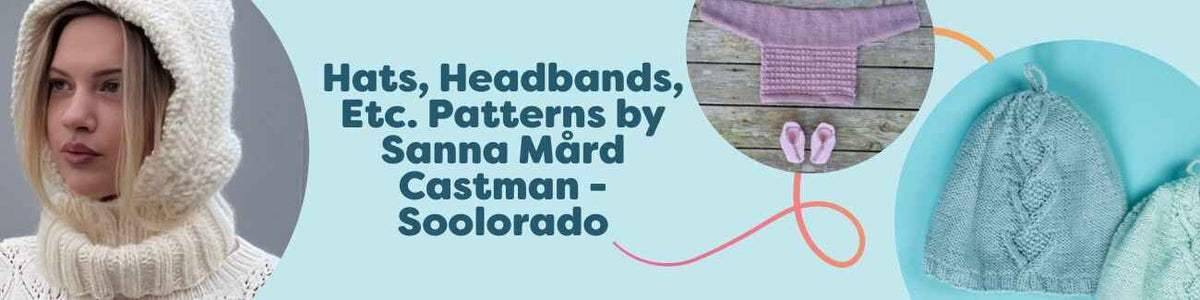 Collection image showing knit and crochet hats, headbands, and a hoodie hat pattern by Sanna Mård Castman (Soolorado) for Hobbii.