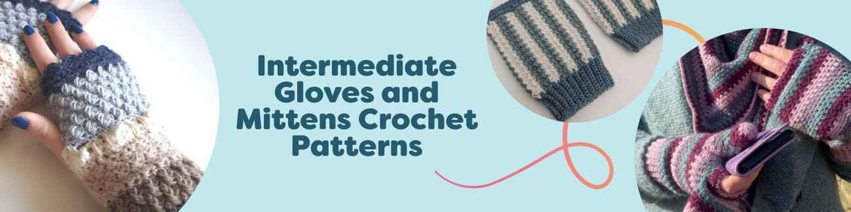 Curated selection of intermediate crochet patterns for gloves and mittens from Hobbii, including fingerless gloves, wrist warmers, and classic mittens.