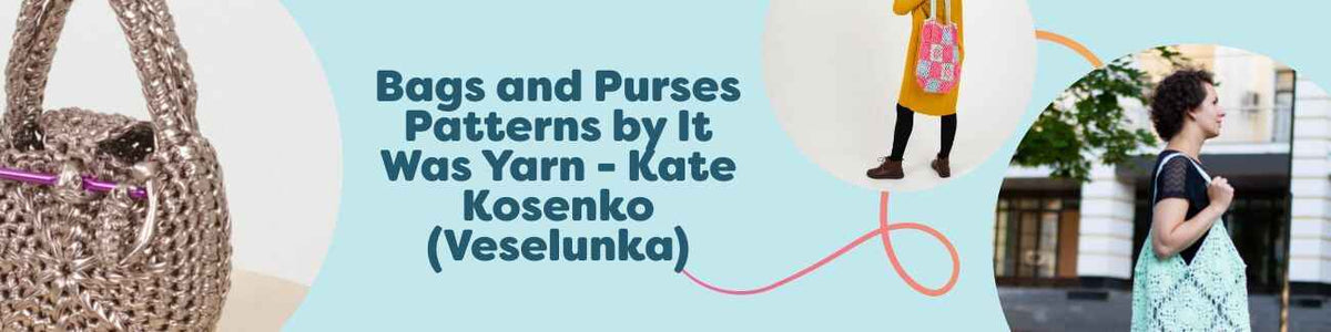 Collection of free crochet bag and purse patterns by Kate Kosenko (Veselunka) at Hobbii, showing tote bags and a handbag in colorful yarn.