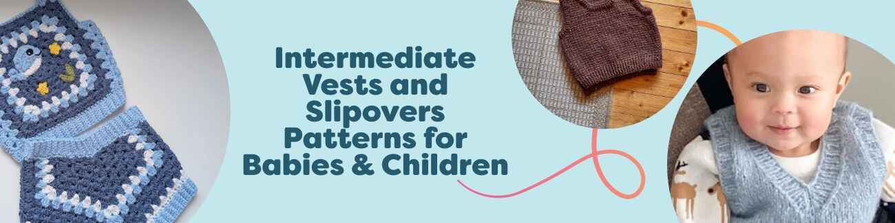 Collage of babies and children wearing handmade vests and slipovers from intermediate knit and crochet patterns by Hobbii.