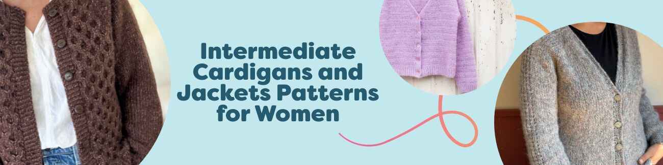 Women wearing handmade cardigans and jackets in intermediate knit and crochet styles; mix of V-neck, open-front, and textured designs.