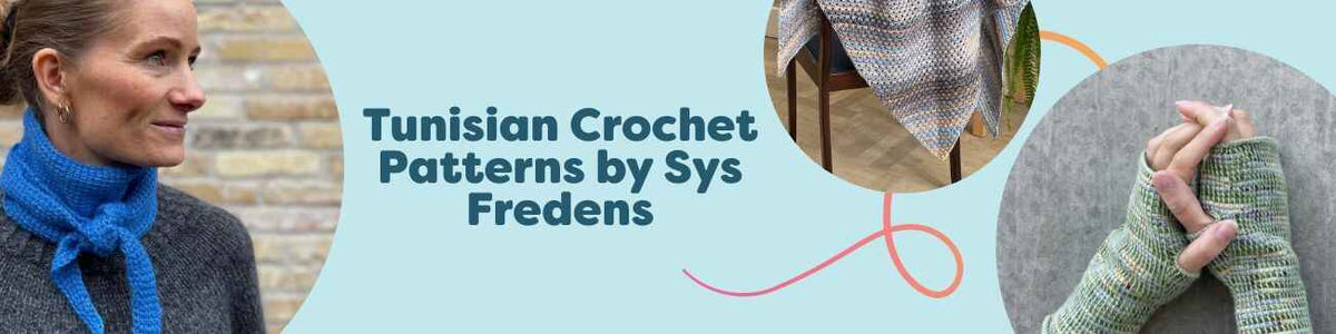 Tunisian crochet patterns by Sys Fredens displayed: lacy shawls, textured scarf, wrist warmers, and a basket, styled with Hobbii yarns.