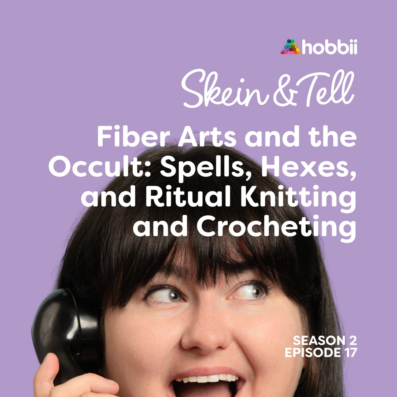 skein and tell podcast artcover - fiber arts and the occult: spells, hezes, and ritual knitting and crocheting