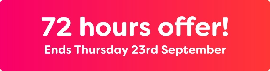 72 hours offer - Ends Thursday!